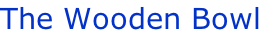 The Wooden Bowl