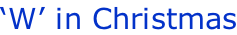 ‘W’ in Christmas